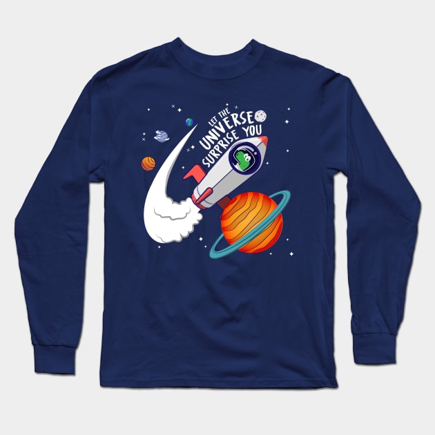 Let the universe surprise you!!! Long Sleeve T-Shirt by HarlinDesign